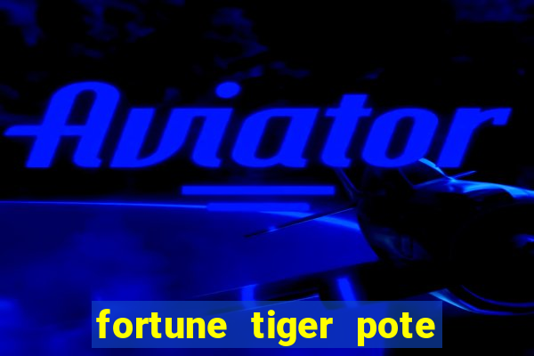 fortune tiger pote de ouro completo